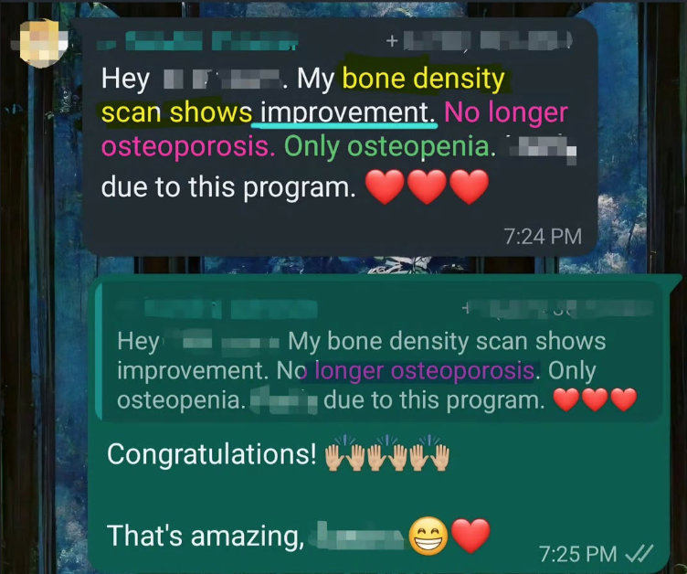 Patient: her bone-density scan improved — no longer osteoporosis but osteopenia